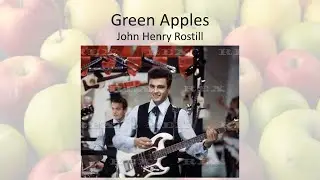 Green Apples - John Henry Rostill