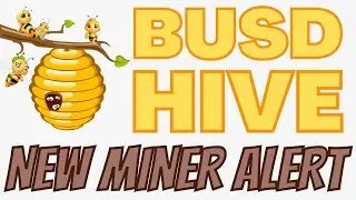BUSD HIVE NEW MINER LAUNCH ALERT GET IN EARLY GET IN NOW