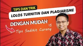 Agar Lolos dari Turnitin dan Plagiarisme