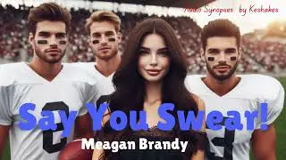 Say you swear. By Meagan Brandy