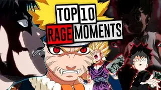 Top 10 Anime Rage Moments