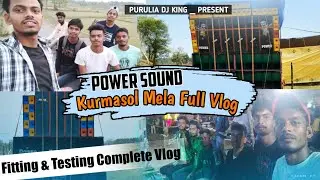 Power Sound 👑 (Kurmasol Mela Full Vlog) 🙂😜 @PuruliaDjkingSomu