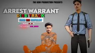 ARREST WARRANT|KDM AYAN|DISS TRACK TO  |OWAIS DAR MARTIALART.X UMIAFEEM| PROD BY { @KKAYBeats