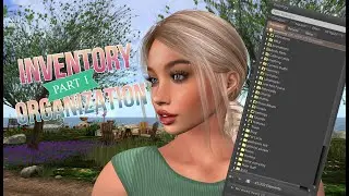 SECOND LIFE - Inventory Organization   Part 1