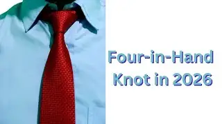 How to Tie a Perfect Four-in-Hand Knot in 2026: Easy Step-by-Step for Beginners (Look Sharp!)