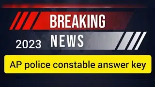 Ap police constable exam2023 answer key released
