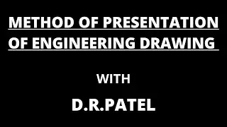 METHOD OF PRESENTATION OF ENGINEERING DRAWING