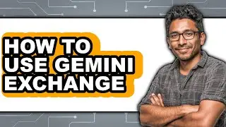 How To Use Gemini Exchange (Updated)