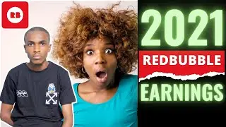 How Much I made on Redbubble My First Year | 2021 Redbubble Income Report, Earnings and Sales