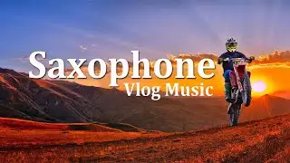 Happy Saxophone Vlog Music / Royalty Free Background Music [Saxophone]