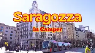 Spain 2025 travel tour  - 2 / SARAGOZZA in Camper