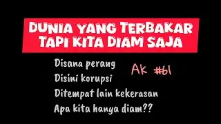 AK #61 : Rasa Tak Berdaya yang Diam-diam Menyakitkan