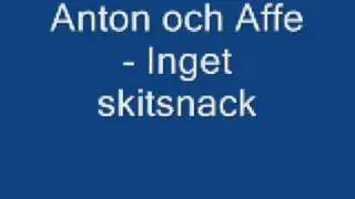 Anton och Affe - Inget skitsnack