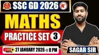 SSC GD 2026 | Maths Practice Set&ndash;3 | Complete Exam-Level Questions | Sagar Sir