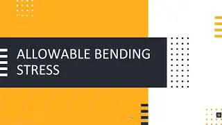 ALLOWABLE BENDING STRESS PART 1
