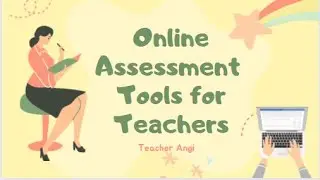 Online Assessment Tools for Teachers
