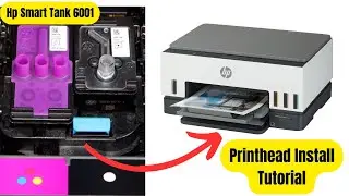 Hp Smart Tank 6001 - Printhead Install [Step-By-Step-Tutorial]