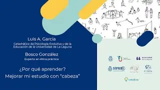 &iquest;Por qu&eacute; aprender? / Mejorar mi estudio con cabeza - Bosco Gonz&aacute;lez y Luis A. Garc&iacute;a