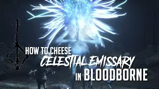 How to Cheese Celestial Emissary in Bloodborne (2022 Update - Easy Kill)