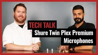 Introducing TwinPlex Premium Microphones from Shure on Pro Acoustics Tech Talk Ep. 32
