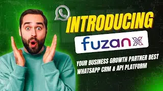 Fuzanx WhatsApp Business API platform that automates marketing, sales, service and support