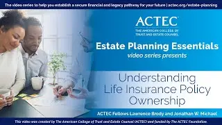 Understanding Life Insurance Policy Ownership | The American College of Trust and Estate Counsel