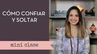 Cómo confiar y soltar