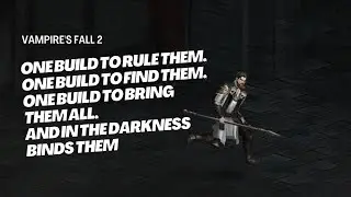 Vampire's Fall 2 | You Only Need One Build To Kill 15 Brutals