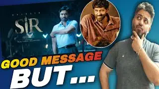 Sir Movie Review, Vaathi Movie Review, Dhanush | ANYTHING NEW OR EXTENDED SUPER 30?