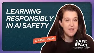 Lauren Jonas: What Iteration Can Teach Us About Building Safer AI