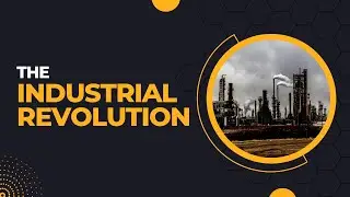 Understanding the Industrial Revolution: its impact on society and the economy