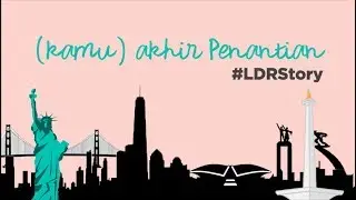(KAMU) AKHIR PENANTIAN - LAWRENCE ANZELA FT. ABIBAYU #LDRStory (OFFICIAL LYRIC VIDEO)