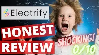 Electrify Review ❌Honest Review Warning 🚫 DON'T Buy Electrify before you Watch First!
