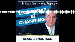 241: Ask Denis: How to Prepare for the Year Ahead