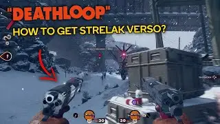 DeathLoop - How To Obtain The Strelak Verso Guide