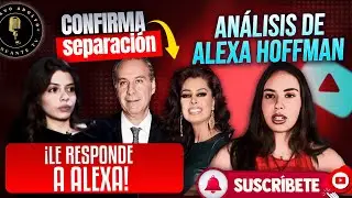 ANÁLISIS DE ALEXA HOFFMAN / DANI PARRA RESPONDE
