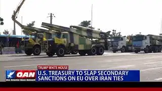 U.S. Treasury to Slap Secondary Sanctions on EU over Iran Ties
