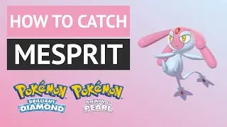 How to catch Mesprit in Pok&eacute;mon Brilliant Diamond and Shining Pearl