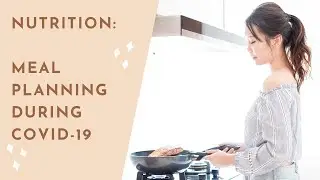 WHY SHOULD YOU MEAL PLAN DURING COVID-19? (Let's fight coronavirus together!)