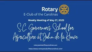 Rotary E-Club of the Carolinas - SC Governor's School for Agriculture at John de la Howe - 5/7/2025