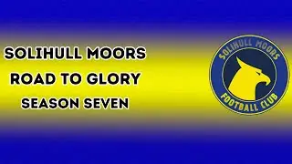 HAVE WE HIT A CEILING I DEFENSIVE STRUGGLES I ROAD TO GLORY I SOLIHULL MOORS I SEASON SEVEN I FM24