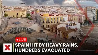 Spain Flood LIVE | Spain Faces Historic Rain, Hundreds Evacuated | News X World | GLobal News