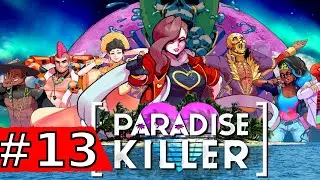 Paradise Killer - Part 13 Walkthrough (Gameplay)