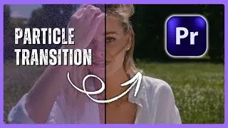 How to Add a Particle Transition in Premiere Pro