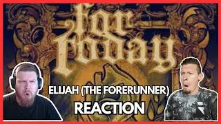 For Today - Elijah (The Forerunner) Reaction!