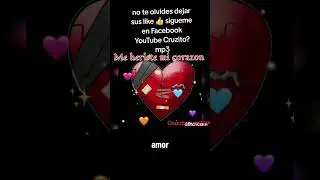 Eriste mi coraz&oacute;n ❤️ 