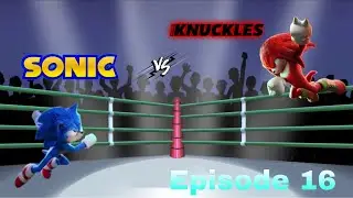 Sonic vs Knuckles season 3 Episode 16 ￼