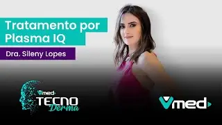Tratamento por Plasma IQ - Sileny Lopes
