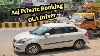 Private Booking Mein Maza Aagya || Ola Driver