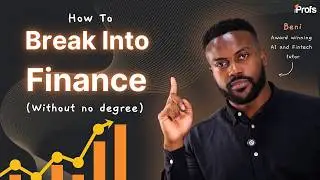 HOW TO BREAK INTO FINANCE WITH NO DEGREE